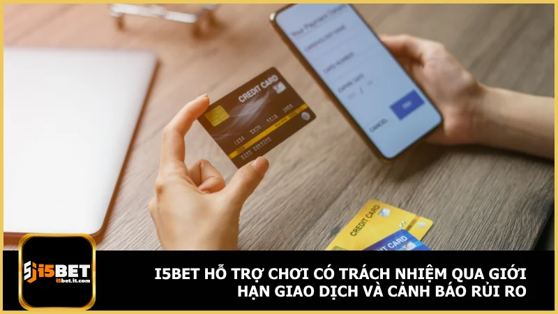 Chơi có trách nhiệm tại i5bet - Kiểm soát cá cược an toàn 4 i5bet hỗ trợ chơi có trách nhiệm qua giới hạn giao dịch và cảnh báo rủi ro