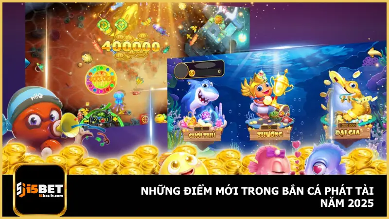 Năm 2025 đánh dấu bước chuyển mình của Bắn Cá Phát Tài tại i5bet