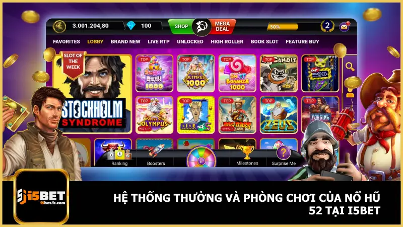 Nổ Hũ 52 tại i5bet đa dạng hóa trải nghiệm qua hệ thống phòng chơi phân cấp