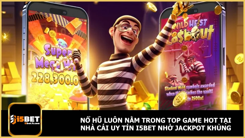 I5BET - Link Truy Cập Uy Tín, Thưởng 100K Khi Đăng Ký 29 Nổ hũ luôn nằm trong top game hot tại nhà cái uy tín i5bet nhờ jackpot khủng