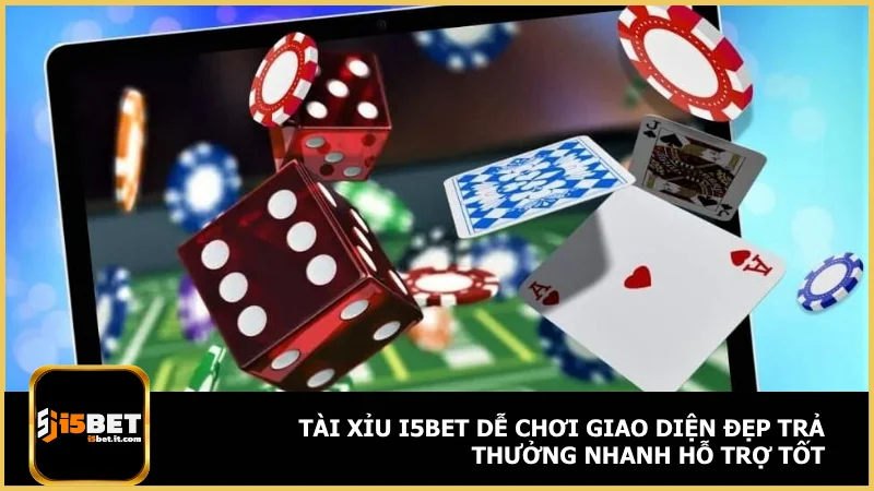 Tài xỉu i5bet dễ chơi giao diện đẹp trả thưởng nhanh hỗ trợ tốt
